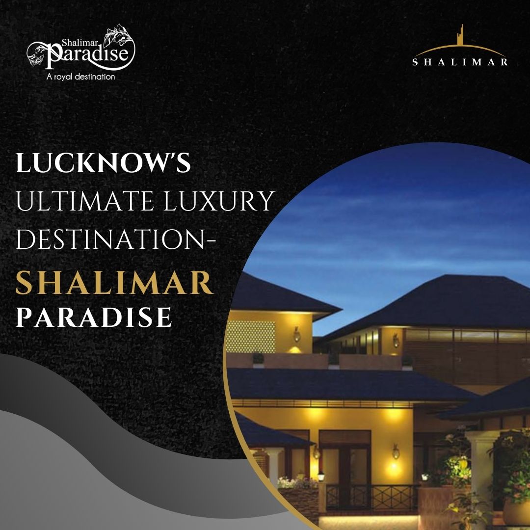 Lucknow's Ultimate Luxury Destination Shalimar Paradise